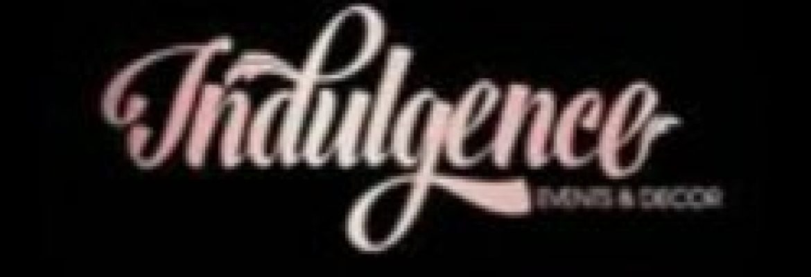 Indulgence Events and Decor